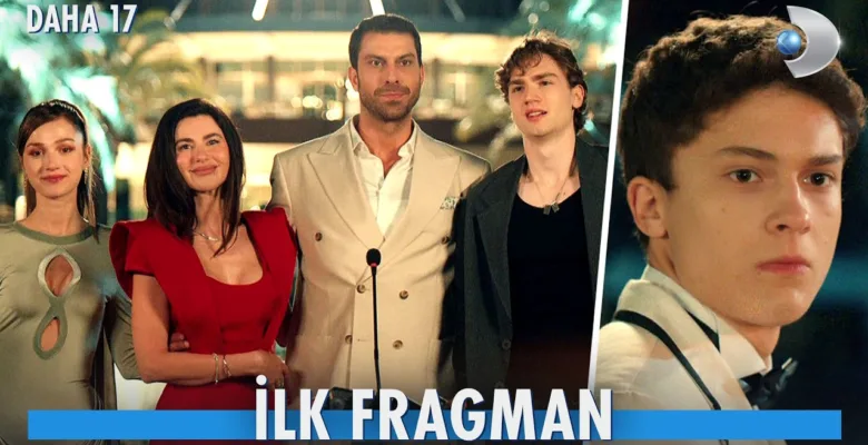 Daha 17 1.Bölüm Fragmanı (Yeni Dizi)