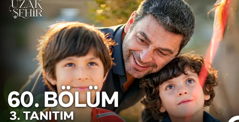 Uzak Şehir 60.Bölüm 3. Fragmanı