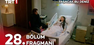 Taşacak Bu Deniz 28.Bölüm Fragmanı