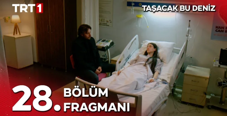 Taşacak Bu Deniz 28.Bölüm Fragmanı