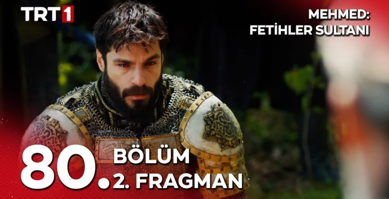 Mehmed Fetihler Sultanı 80.Bölüm 2. Fragmanı