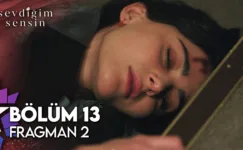 Sevdiğim Sensin 13.Bölüm 2. Fragmanı