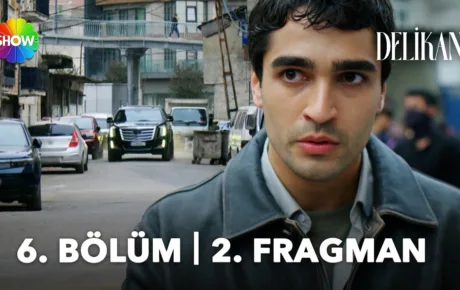 Delikanlı 6.Bölüm 2. Fragmanı