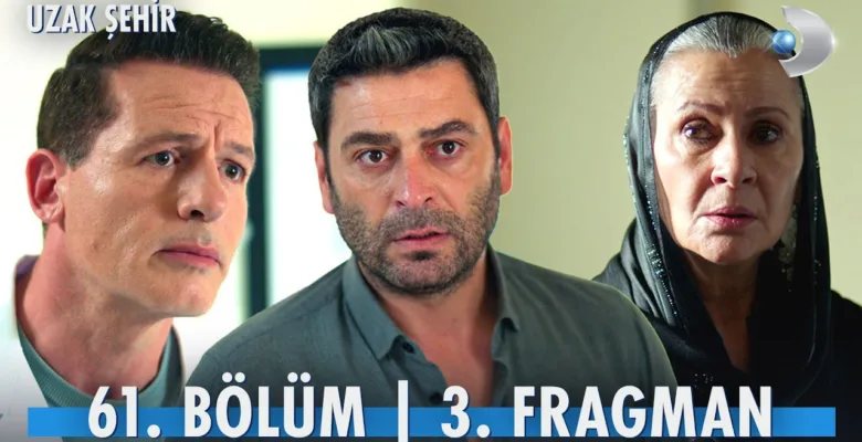 Uzak Şehir 61.Bölüm 3. Fragmanı