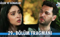 Güller ve Günahlar 29.Bölüm Fragmanı