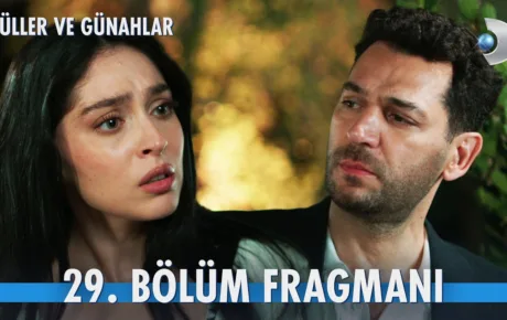 Güller ve Günahlar 29.Bölüm Fragmanı