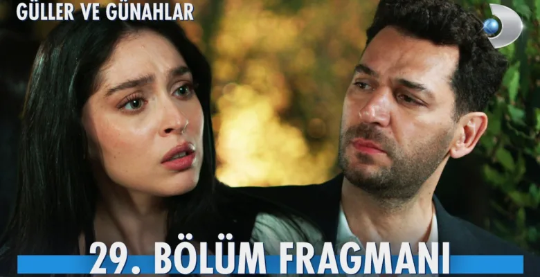 Güller ve Günahlar 29.Bölüm Fragmanı