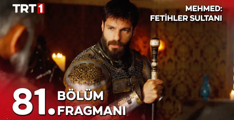 Mehmed Fetihler Sultanı 81.Bölüm Fragmanı