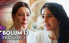 Sevdiğim Sensin 13.Bölüm 3. Fragmanı