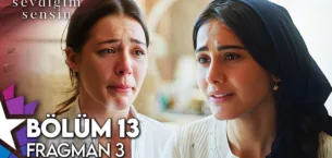 Sevdiğim Sensin 13.Bölüm 3. Fragmanı