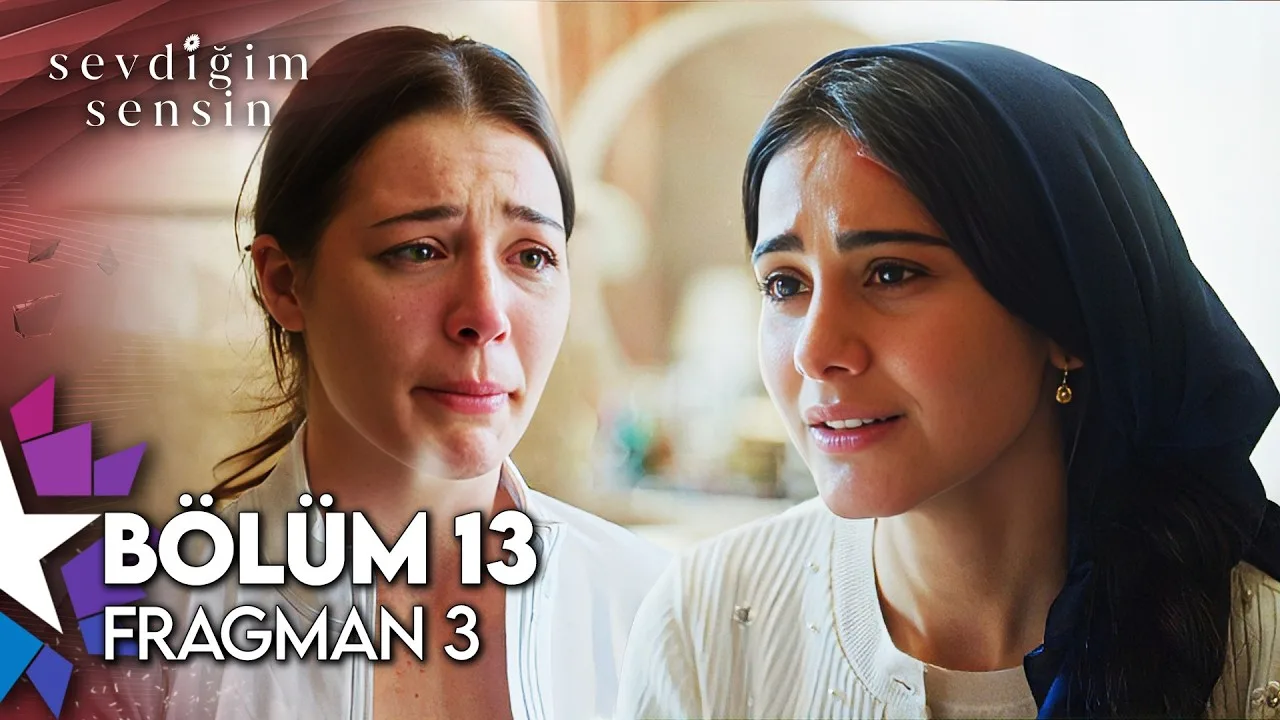 Sevdiğim Sensin 13.Bölüm 3. Fragmanı