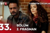 Cennetin Çocukları 33.Bölüm 2. Fragmanı