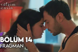 Sevdiğim Sensin 14.Bölüm Fragmanı