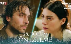 Taşacak Bu Deniz 28.Bölüm Önizleme