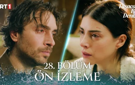 Taşacak Bu Deniz 28.Bölüm Önizleme