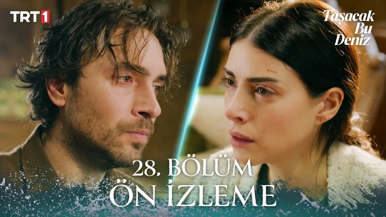 Taşacak Bu Deniz 28.Bölüm Önizleme