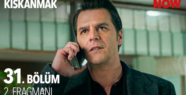 Kıskanmak 31.Bölüm 2. Fragmanı