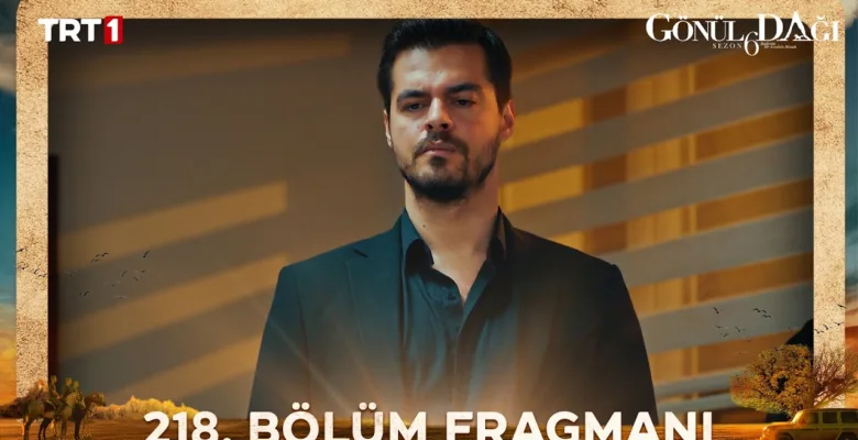 Gönül Dağı 218.Bölüm Fragmanı