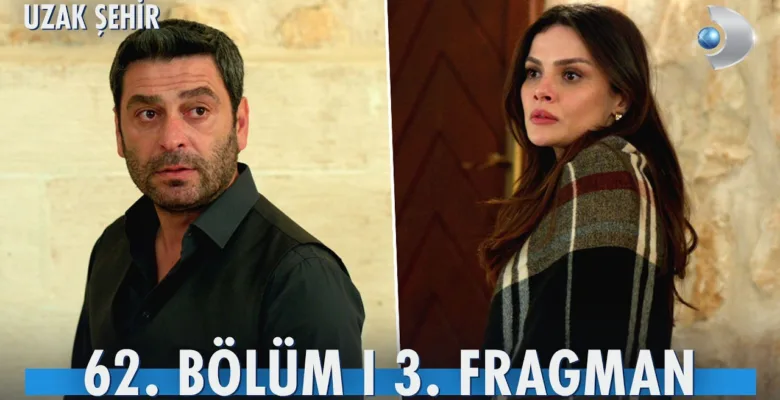 Uzak Şehir 62.Bölüm 3. Fragmanı