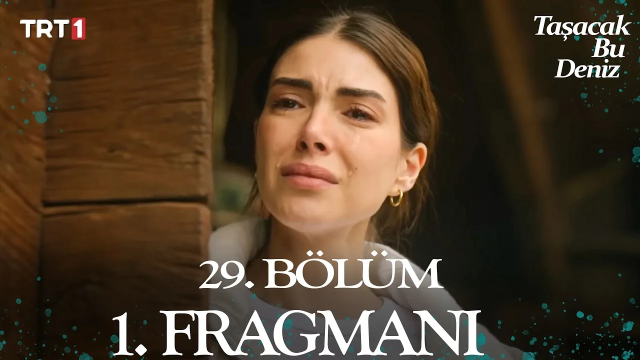 Taşacak Bu Deniz 29.Bölüm Fragmanı