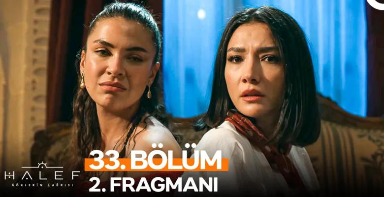 Halef: Köklerin Çağrısı 33.Bölüm 2. Fragmanı