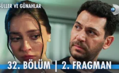 Güller ve Günahlar 32.Bölüm 2. Fragmanı (Sezon Finali)