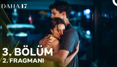 Daha 17 3.Bölüm 2. Fragmanı