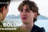 Daha 17 3.Bölüm Fragmanı