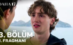 Daha 17 3.Bölüm Fragmanı