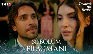 Taşacak Bu Deniz 31.Bölüm Fragmanı (Sezon Finali)