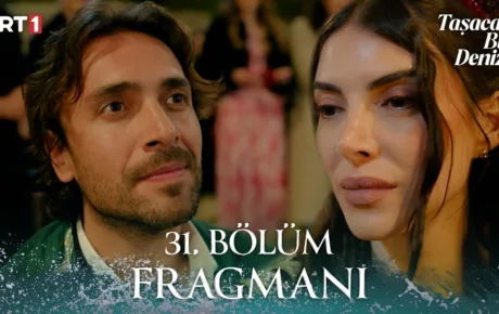 Taşacak Bu Deniz 31.Bölüm Fragmanı (Sezon Finali)
