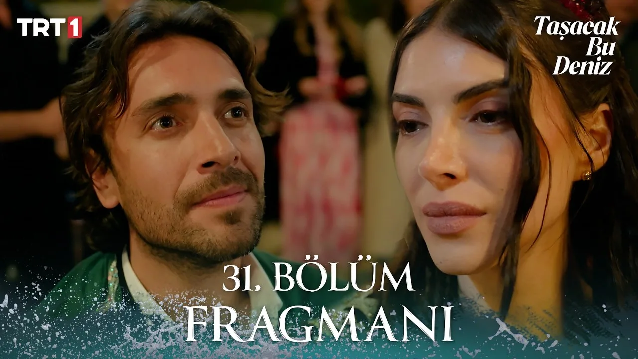 Taşacak Bu Deniz 31.Bölüm Fragmanı (Sezon Finali)