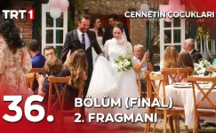 Cennetin Çocukları 36.Bölüm 2. Fragmanı (Final)