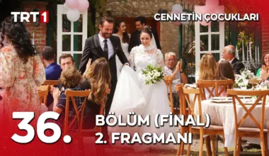 Cennetin Çocukları 36.Bölüm 2. Fragmanı (Final)