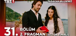 Taşacak Bu Deniz 31.Bölüm 2. Fragmanı (Sezon Finali)