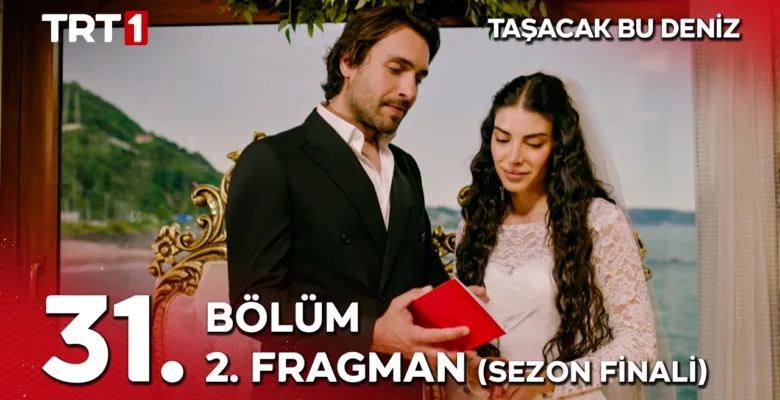 Taşacak Bu Deniz 31.Bölüm 2. Fragmanı (Sezon Finali)