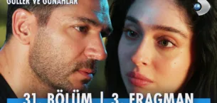 Güller ve Günahlar 31.Bölüm 3. Fragmanı