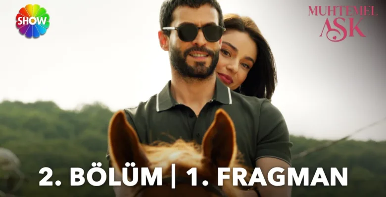 Muhtemel Aşk 2.Bölüm Fragmanı