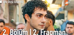 Altı Üstü İstanbul 2.Bölüm 2. Fragmanı