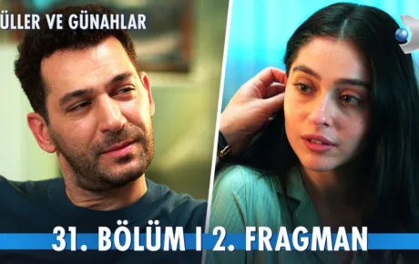 Güller ve Günahlar 31.Bölüm 2. Fragmanı