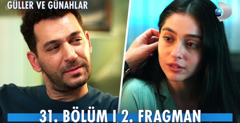 Güller ve Günahlar 31.Bölüm 2. Fragmanı