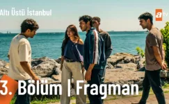 Altı Üstü İstanbul 3.Bölüm Fragmanı