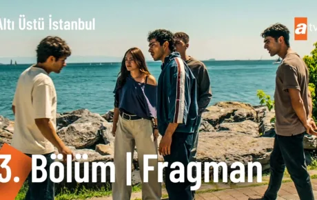 Altı Üstü İstanbul 3.Bölüm Fragmanı