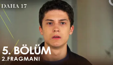 Daha 17 5.Bölüm 2. Fragmanı