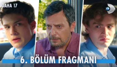 Daha 17 6.Bölüm Fragmanı