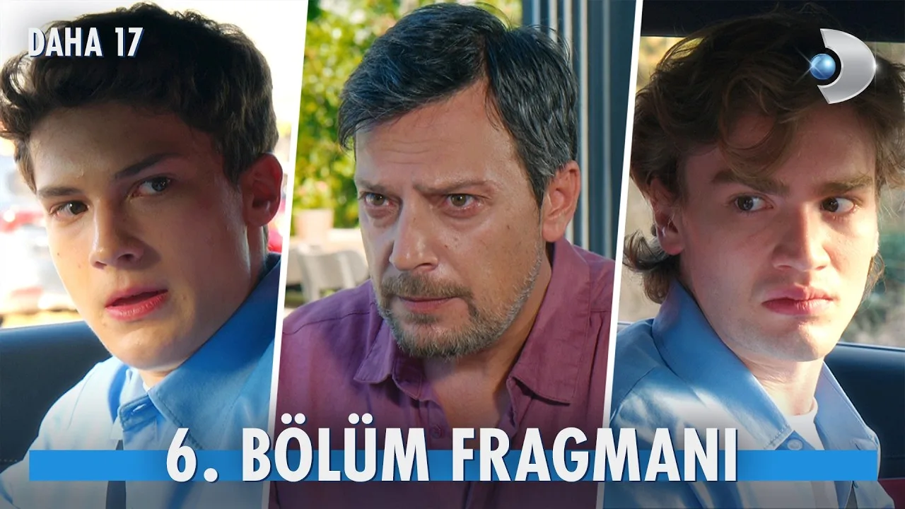 Daha 17 6.Bölüm Fragmanı
