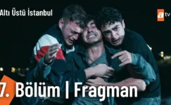 Altı Üstü İstanbul 7.Bölüm Fragmanı