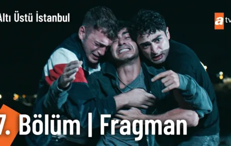 Altı Üstü İstanbul 7.Bölüm Fragmanı