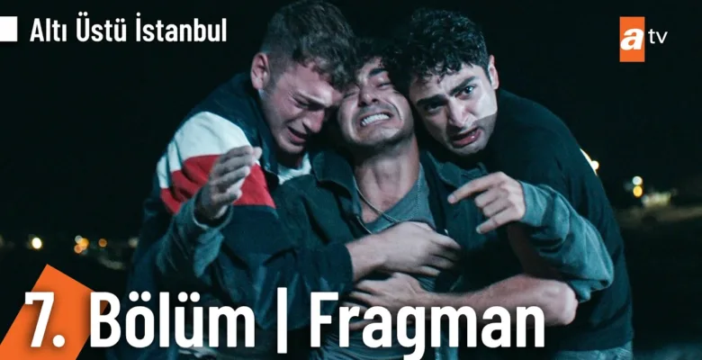 Altı Üstü İstanbul 7.Bölüm Fragmanı
