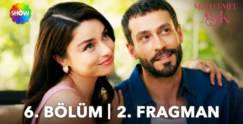 Muhtemel Aşk 6.Bölüm 2. Fragmanı